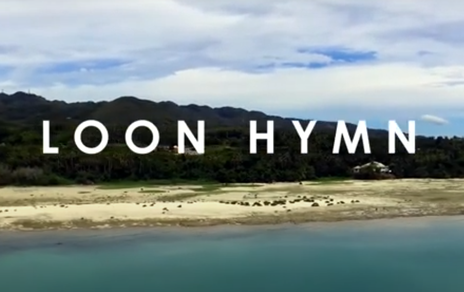 Loon Hymn Official Video 2017